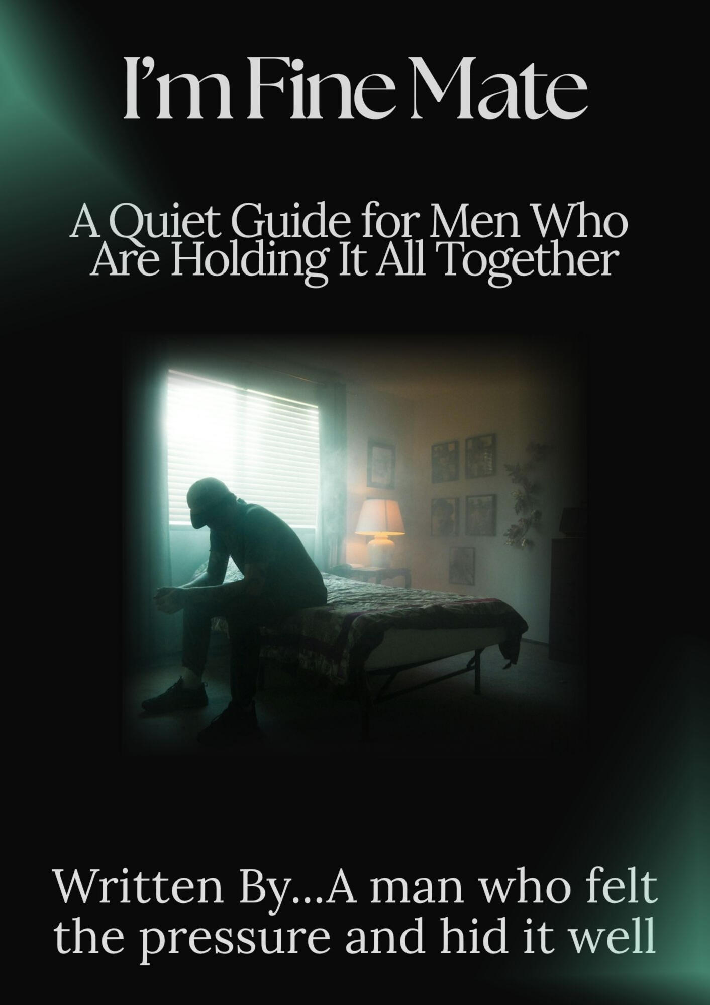 I'm Fine Mate front cover I'm Fine Mate book cover — a silhouette of a man sitting on the edge of a bed